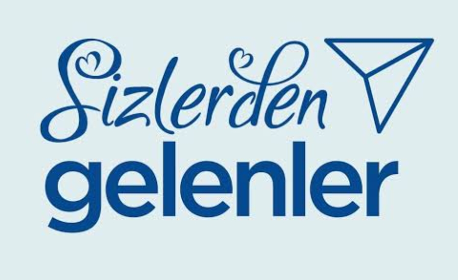 SİZLERDEN GELENLER